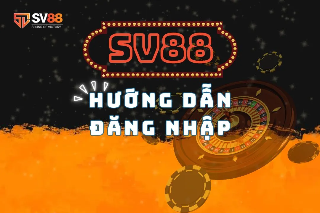 Hướng dẫn đăng nhập SV88