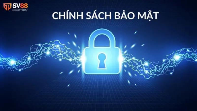 Tầm quan trọng của chính sách bảo mật đối với người chơi tại SV88