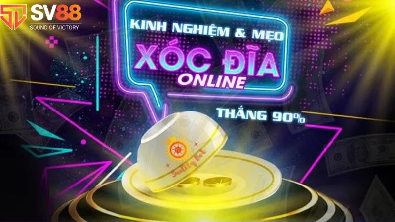 Mẹo hay áp dụng trong cách chơi xóc đĩa