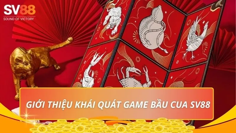 Giới thiệu khái quát game bầu cua SV88