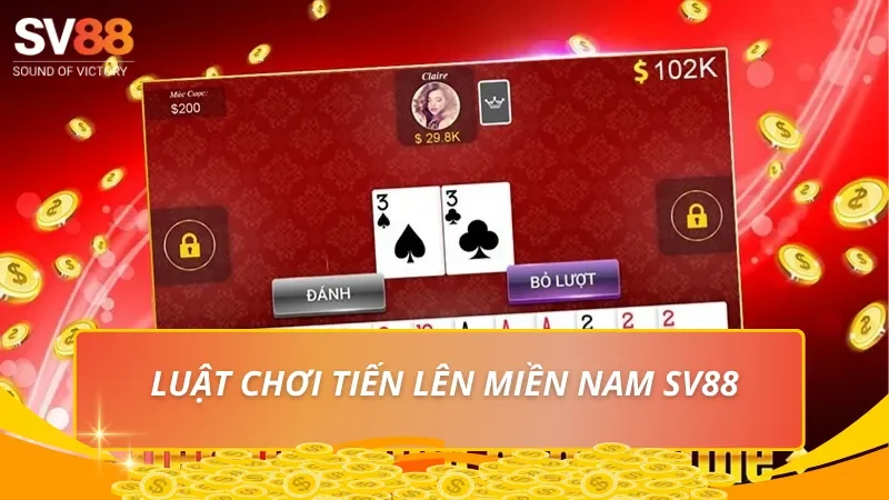 Luật chơi Tiến lên miền Nam SV88 cho người mới